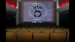 Country Hits Fr. Feb. 4, 1989 & Older (Ryan & Ryan) Part 1.2
