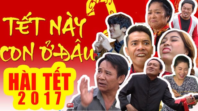 Hài Tết Mới Nhất Tết Này Con ở Đâu Phim Hài Chiến Thắng, Quang Tèo