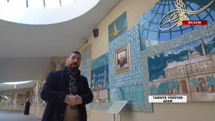 Tarihte Yürüyen Adam - Bilecik-3 | 21 Nisan 2018