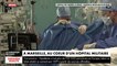 Coronavirus : à Marseille, au coeur d'un hôpital militaire