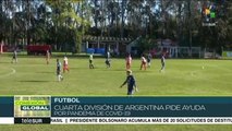 Argentina: jugadores de la cuarta división piden ayuda