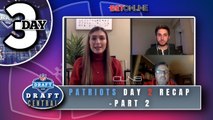 Patriots Day 2 Draft Recap | Looking Ahead to Day 3 | Draft Central - PART 2/2