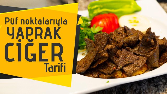 Ciğeri Sevdirecek Tarif! - Yaprak Ciğer Yapımı