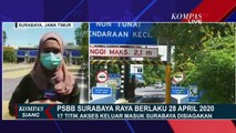 Jelang Penerapan PSBB, 17 Titik Akses Keluar - Masuk Surabaya Disiagakan
