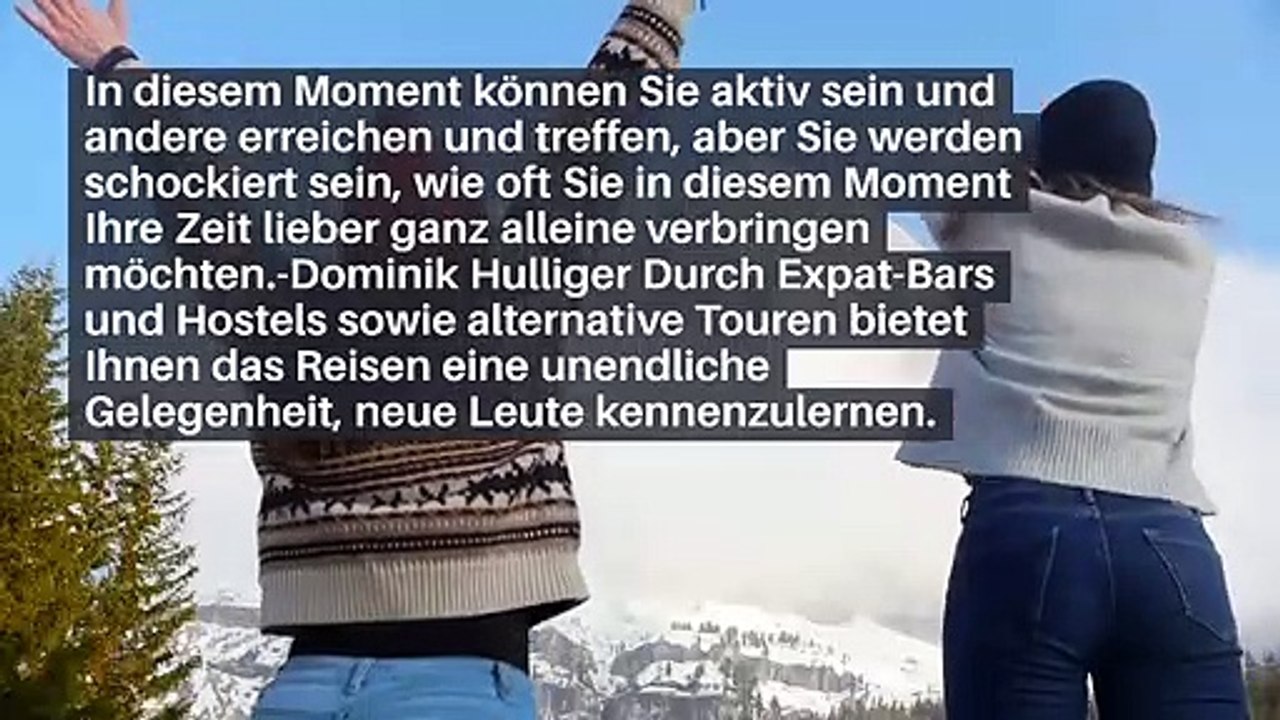 Beim Reisen geht es um Wachstum Von Dominik Hulliger