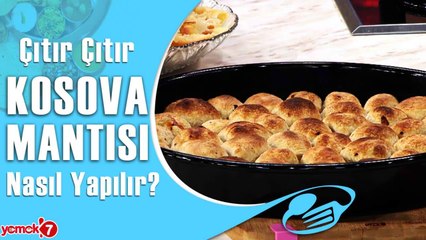 Lezzetiyle Meşhur Çıtır Çıtır Kosova Mantısı Tarifi