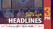ARYNews Headlines | 3 PM | 26th April 2020