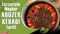 Adıyaman’ın Olmazsa Olmazı Abuzer Kebabı Nasıl Yapılır?