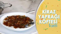 Kiraz Yaprağı Köftesi Nasıl Yapılır? | Malatya