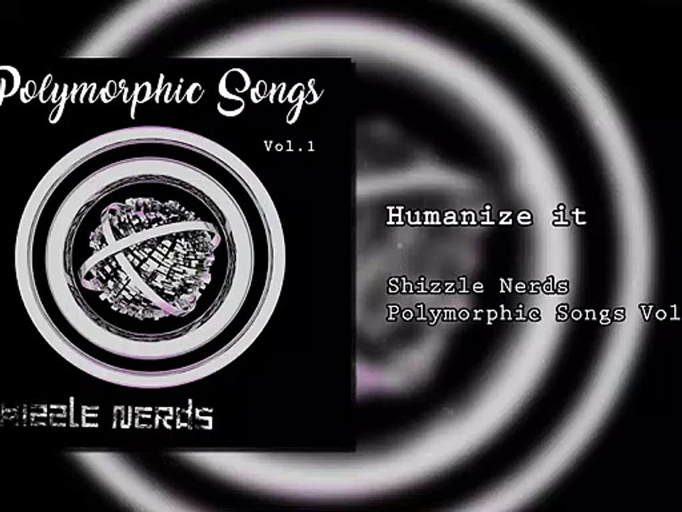 Shizzle Nerds - Humanize it