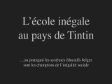 Inégalités scolaires en Belgique - L'école inégale au pays de Tintin