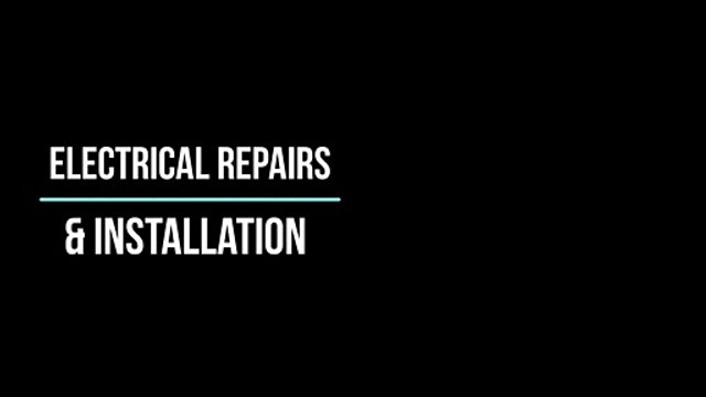 Electrical Repairs & Installation