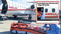 Türk hastanın ambulans uçakla Türkiye'ye getirilmesi İsveç basınında büyük ses getirdi