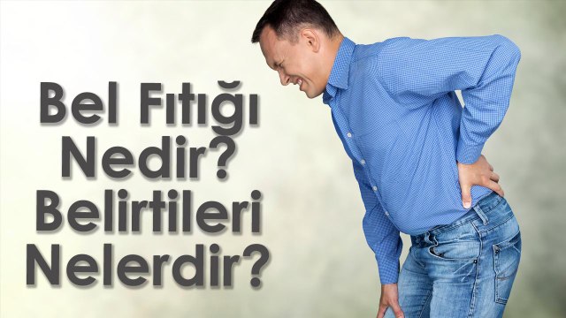 Bel Fıtığı Nedir? Belirtileri Nelerdir?