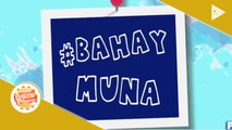 #BAHAY MUNA: Healthy bonding tips with family