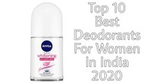 Top 10 Best Deodorants For Women In India 2020