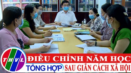 Chuyện hôm nay: Điều chỉnh năm học sau giãn cách xã hội