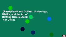 [Read] David and Goliath: Underdogs, Misfits, and the Art of Battling Giants (Audio CD)  For Online