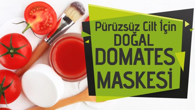 Pürüzsüz Cilt İçin Doğal Domates Maskesi