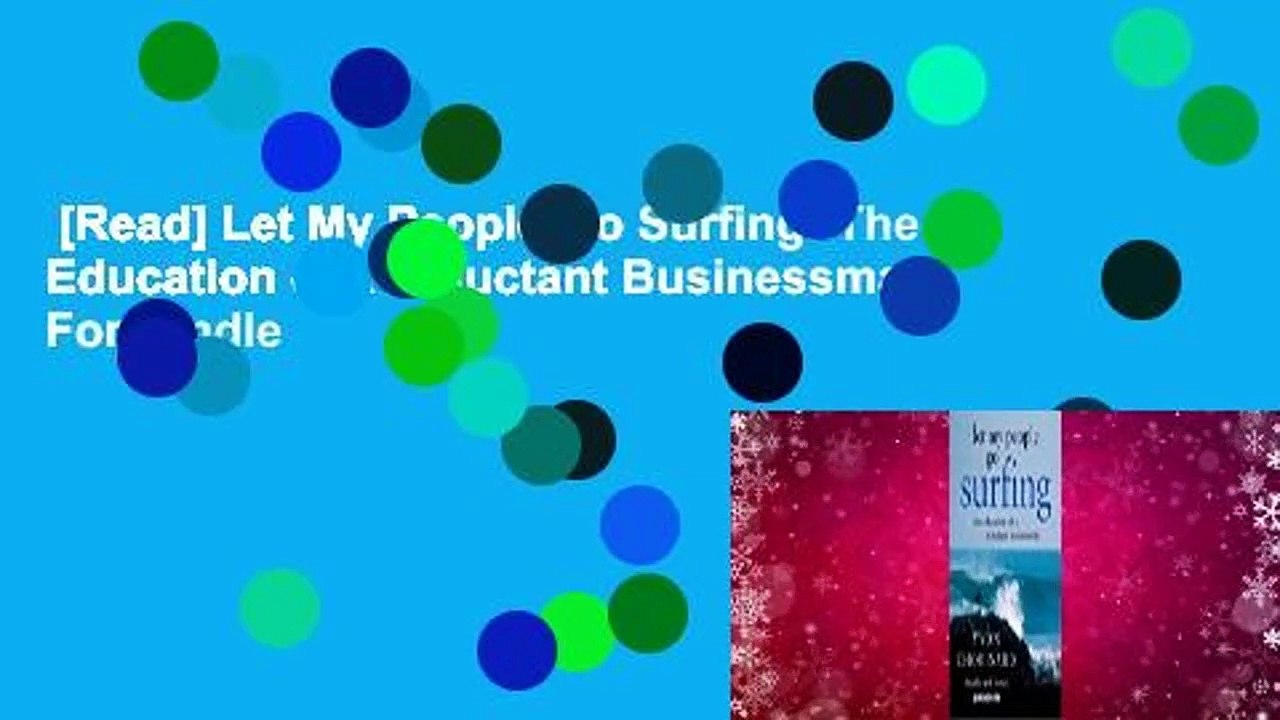 [Read] Let My People Go Surfing: The Education of a Reluctant Businessman  For Kindle