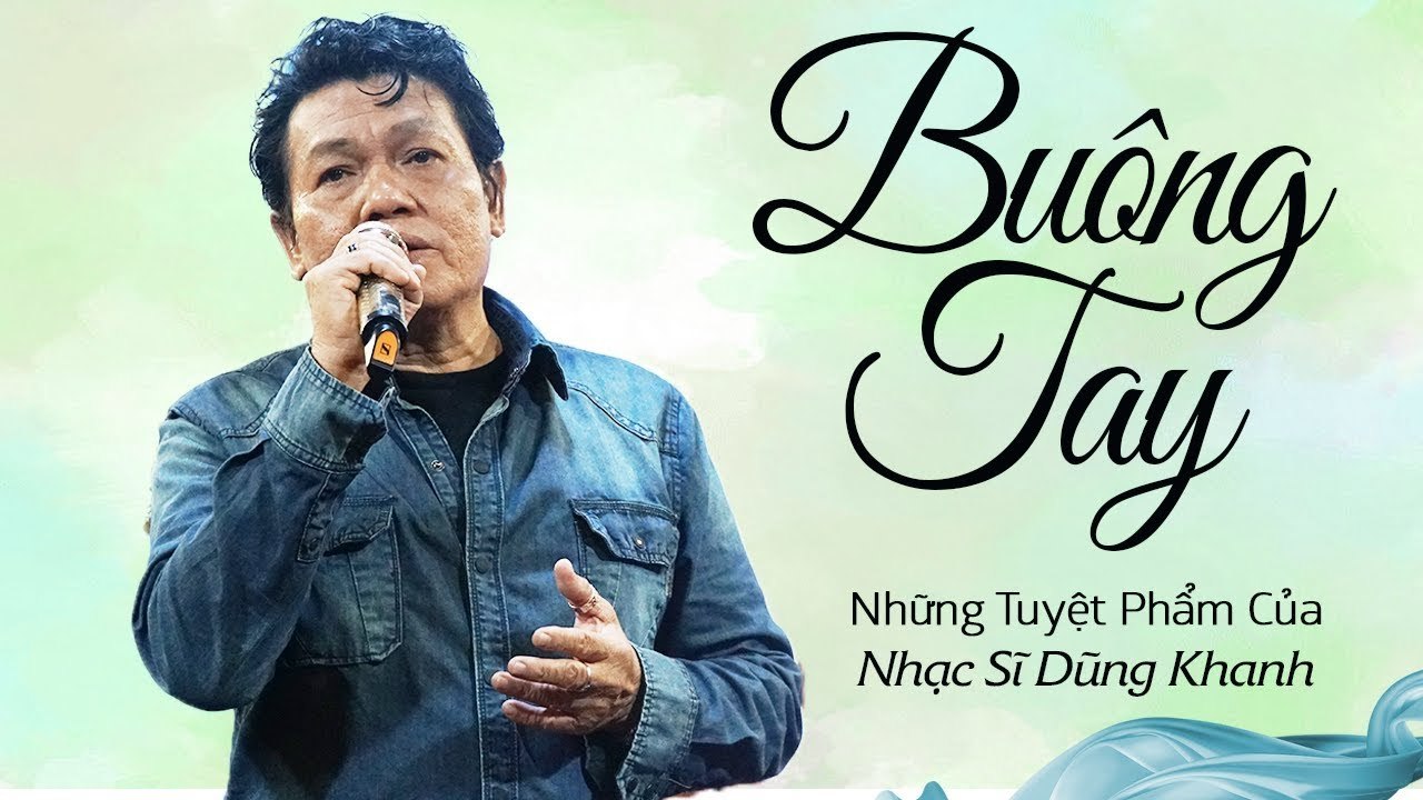 Album BUÔNG TAY - Những Tuyệt Phẩm Của Nhạc Sĩ Dũng Khanh - Nhạc Vàng Buồn Sầu Thê Lương