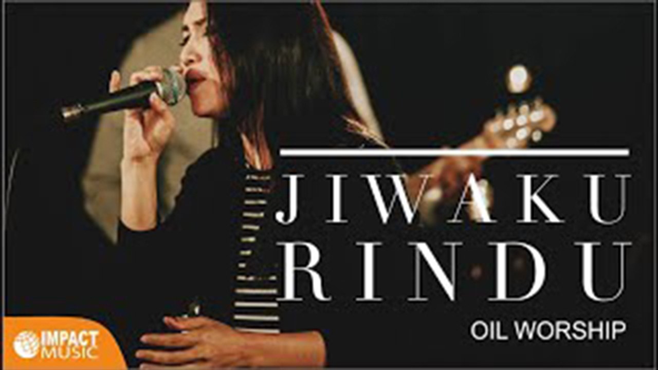 Jiwaku Rindu - OIL Worship