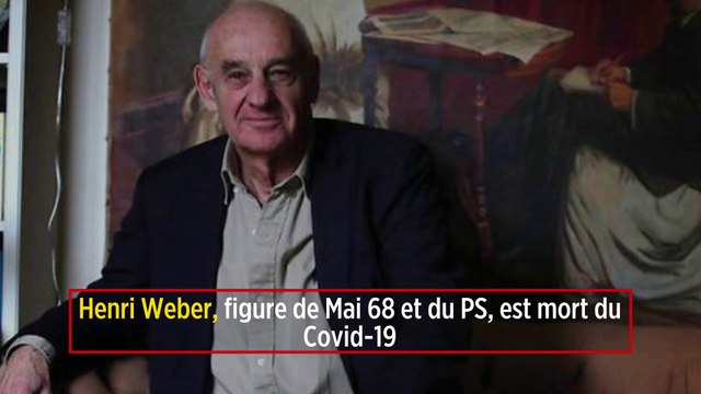 Henri Weber, figure de Mai 68 et du PS, est mort du Covid-19