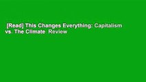 [Read] This Changes Everything: Capitalism vs. The Climate  Review