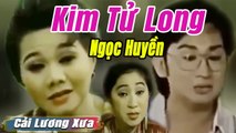 Cải Lương Xưa : Nước Biển Mưa Nguồn - Kim Tử Long Ngọc Huyền  cải lương xã hội tuồng hay Để Đời