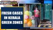 Fresh coronavirus cases reported in Kerala green zones where curbs were eased | Oneindia News