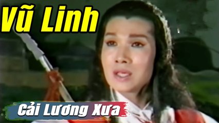 Cải Lương Xưa : San Hậu - Vũ Linh Út Bạch Lan  cải lương hay tuồng hồ quảng Để Đời