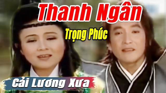 Cải Lương Xưa : Xin Một Lần Yêu Nhau - Thanh Ngân Trọng Phúc cải lương hay tuồng hồ quảng Để Đời