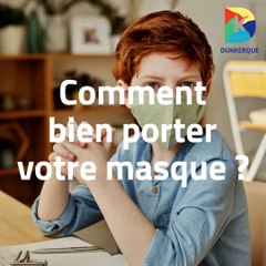 Ville de Dunkerque - tutoriel : comment bien porter votre masque en tissu ?