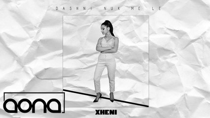 Xheni - Dashni nuk me le  (Official Audio)