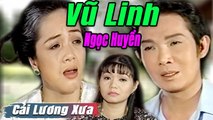 Cải Lương Xưa : Vũ Linh Ngọc Huyền Phương Hồng Thủy  cải lương xã hội tuồng hay Để Đời