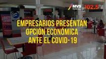 Empresarios presentan opción económica ante el COVID-19