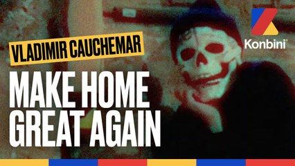 Make Home Great Again l Vladimir Cauchemar