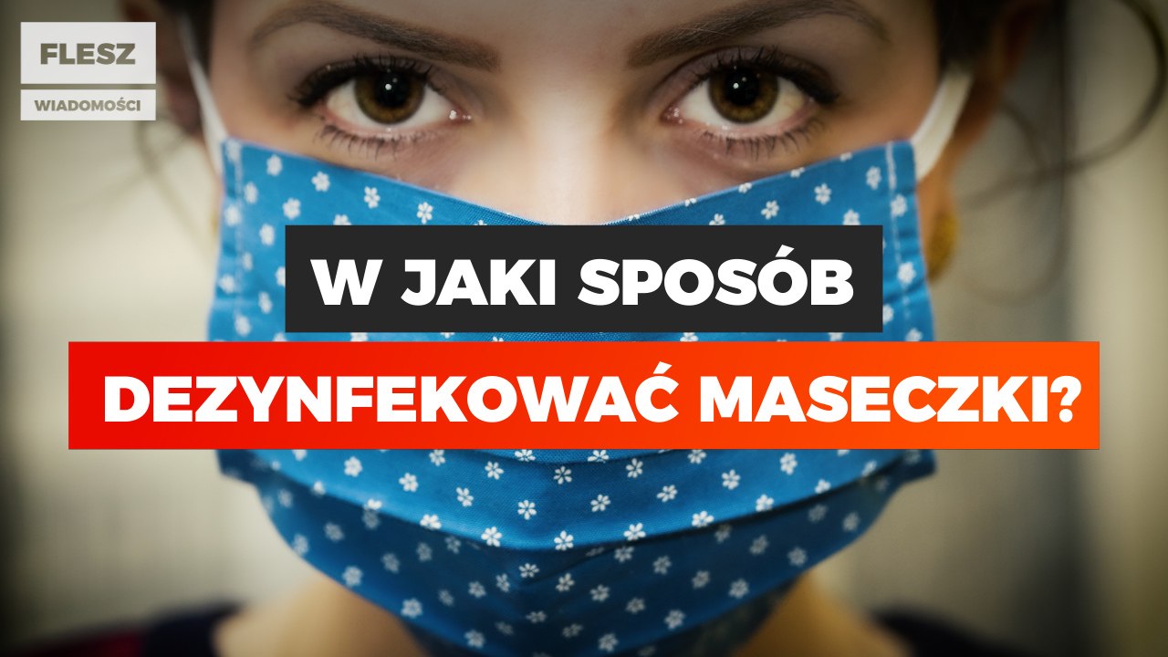 W jaki sposób dezynfekować maseczki?