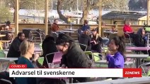 COVID-19; Advarsel til svenskerne | 22News | TV2 Danmark