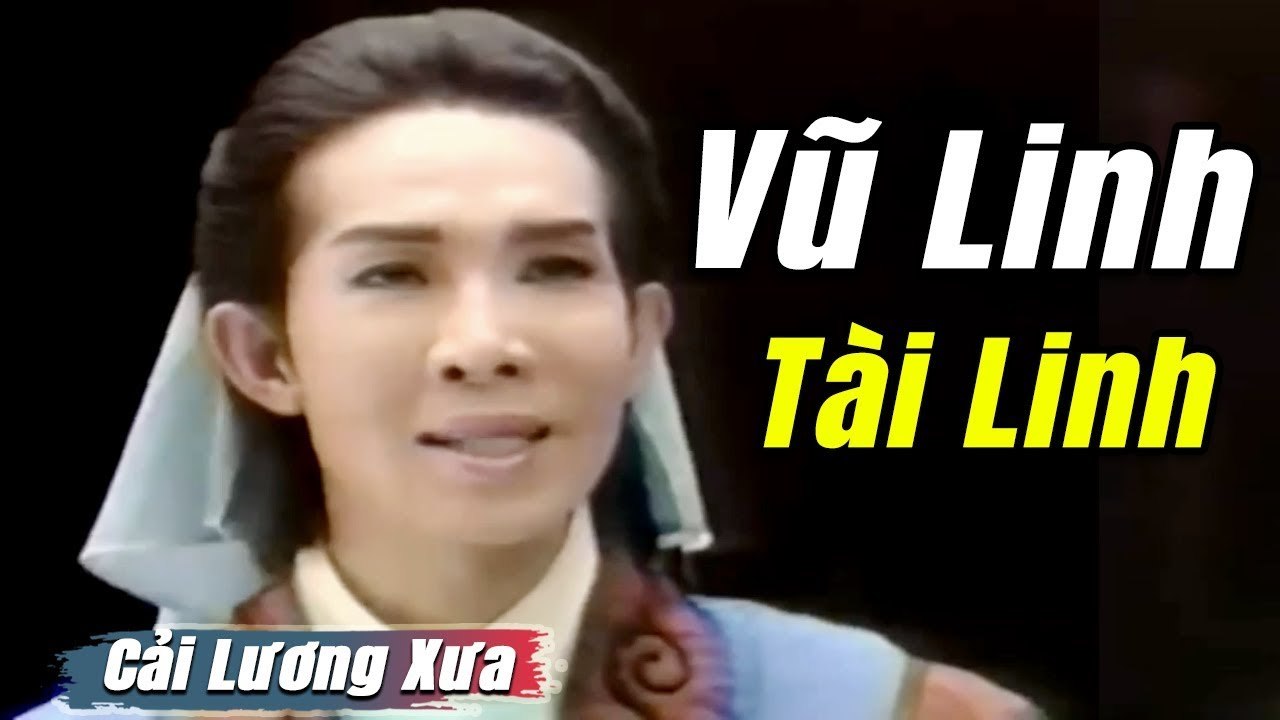 Cải Lương Xưa : Vũ Linh Tài Linh Thanh Tòng  cải lương hay tuồng hồ quảng Để Đời