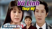 Cải Lương Xưa : Vũ Linh Tài Linh Thoại Mỹ  cải lương xã hội tuồng hay Để Đời