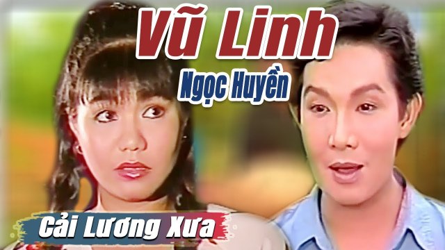 Cải Lương Xưa : Vũ Linh Ngọc Huyền Thoại Mỹ Diệp Lang cải lương xã hội tuồng hay Để Đời