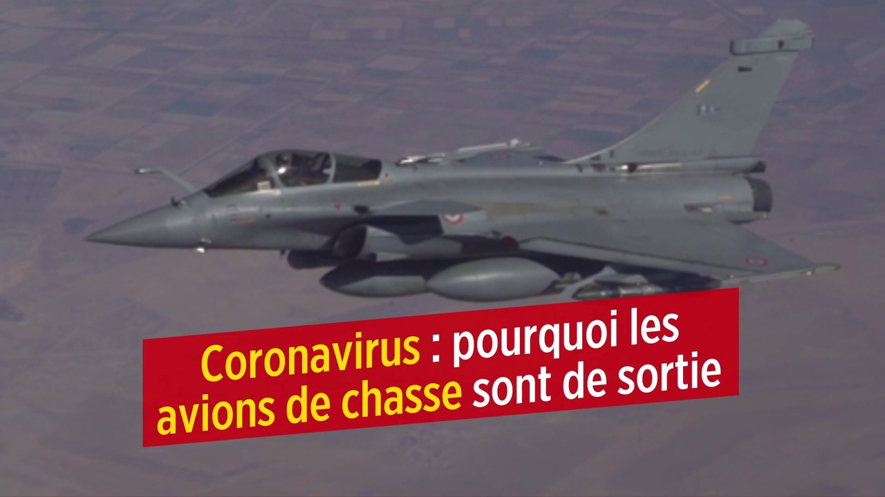 Coronavirus : pourquoi les avions de chasse sont de sortie