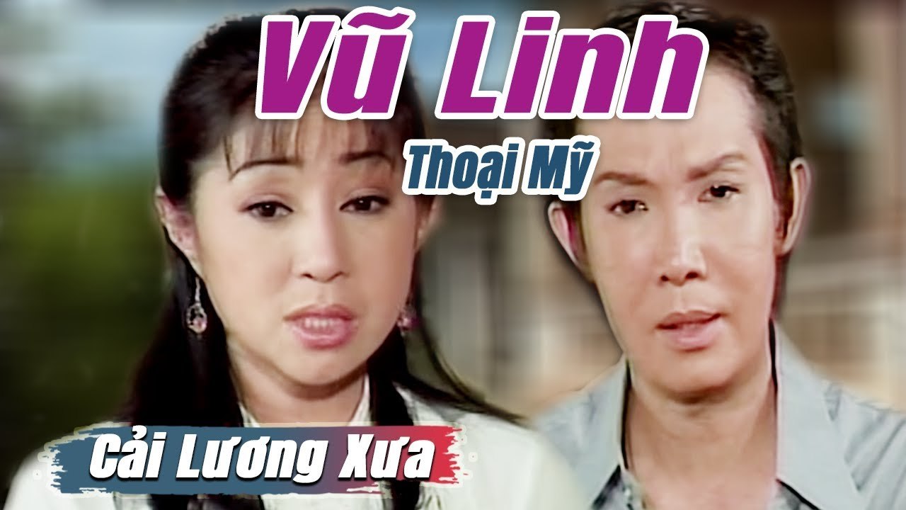 Cải Lương Xưa : Vũ Linh Tài Linh Thoại Mỹ  cải lương xã hội tuồng hay Để Đời