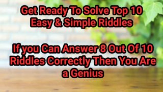Top 10 Easy & Simple Riddles Challenge|Riddles with Answer|Easy Riddles#1