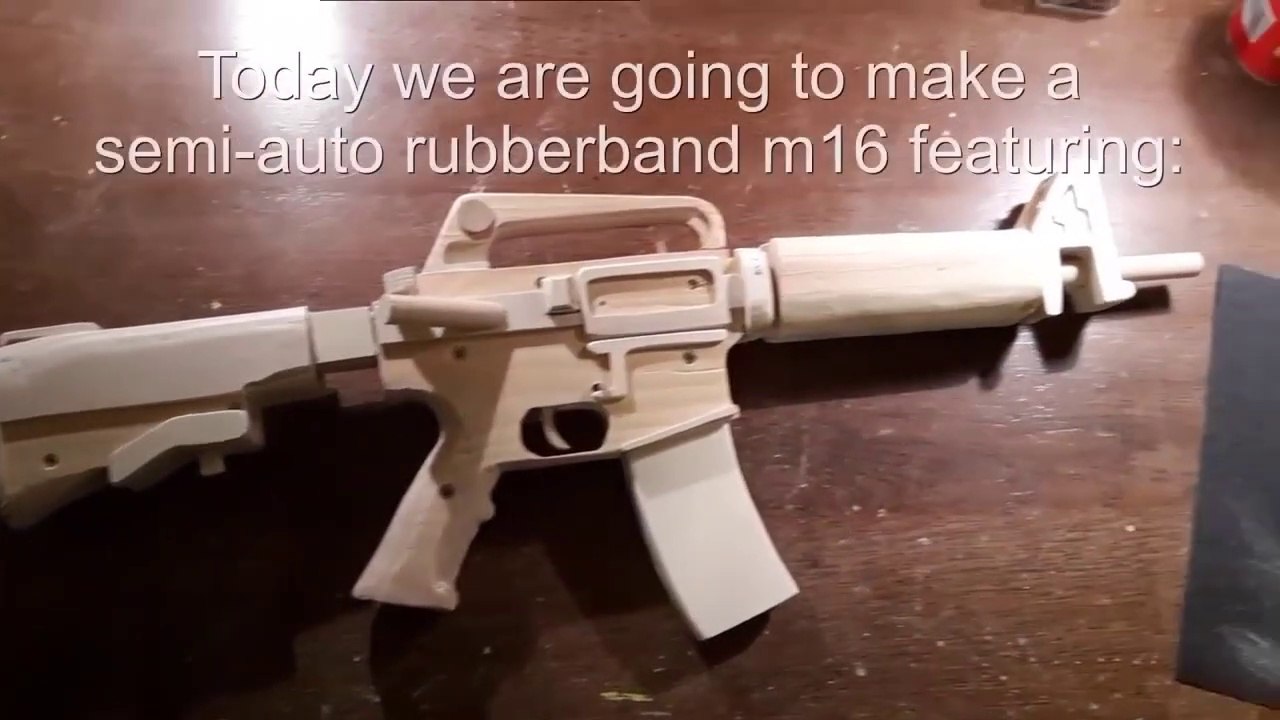Making a semiauto M16 (Rubber bandGun) فيديو Dailymotion