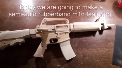 Making a semi-auto M16 (Rubber band-Gun)