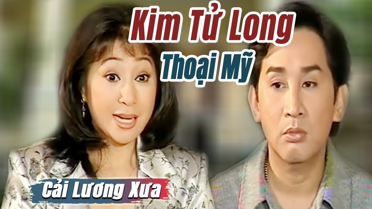 Cải Lương Xưa : Kim Tử Long Thoại Mỹ Tài Linh  cải lương xã hội tuồng hay Để Đời