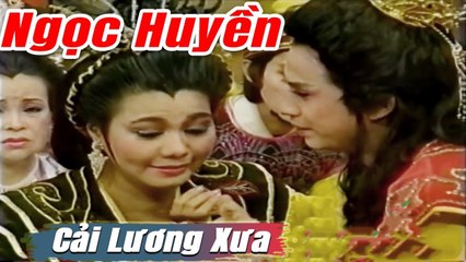 Cải Lương Xưa : Ngọc Huyền Ngân Tuấn  cải lương hay hồ quảng tuồng Để Đời