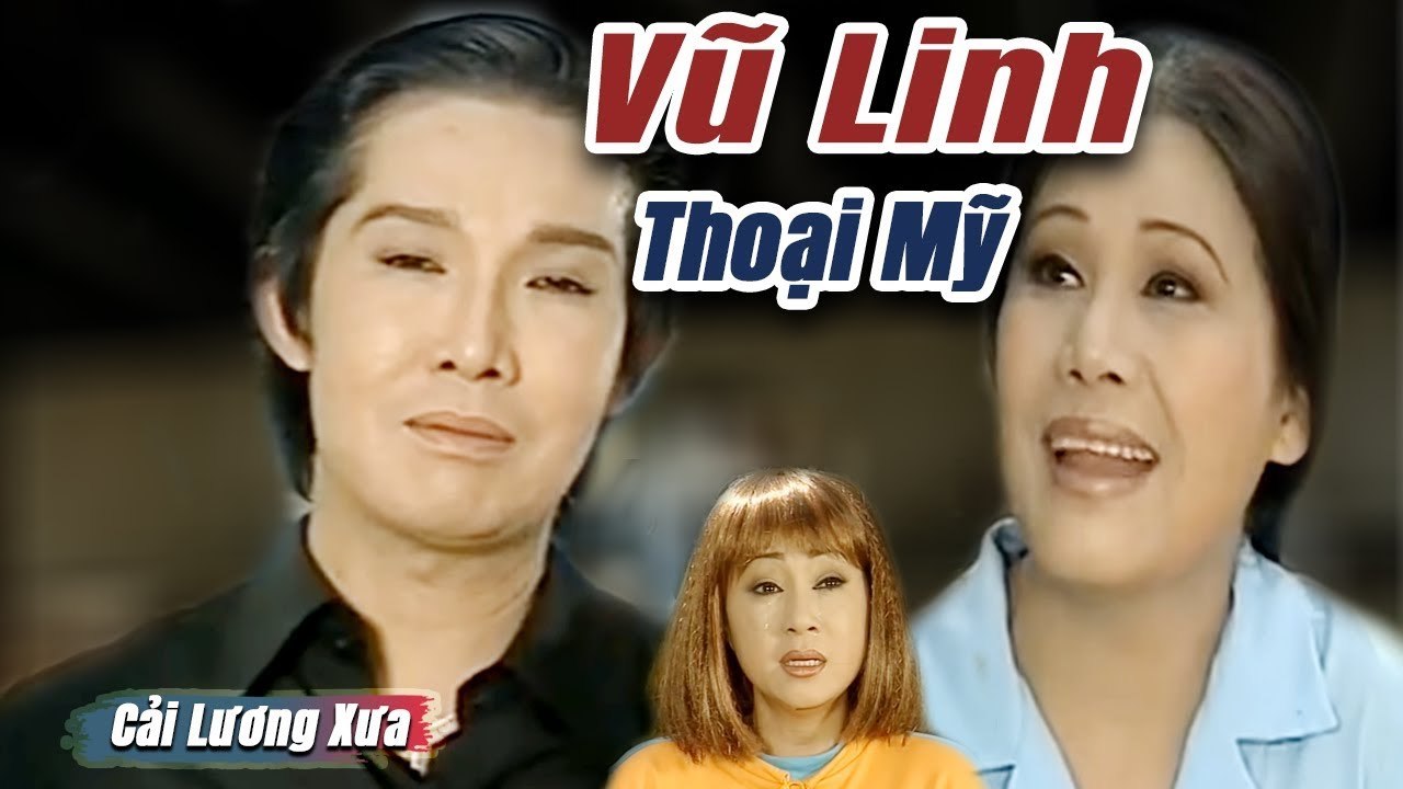 Cải Lương Xưa : Xó Chợ Đầu Đường - Vũ Linh Tài Linh Thoại Mỹ  cải lương xã hội tâm lý hay nhất